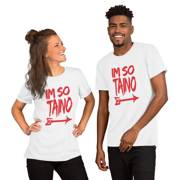 I’m So Taino - Unisex T-Shirt