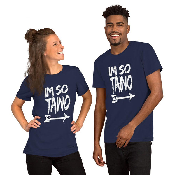 I’m So Taino - Unisex T-Shirt