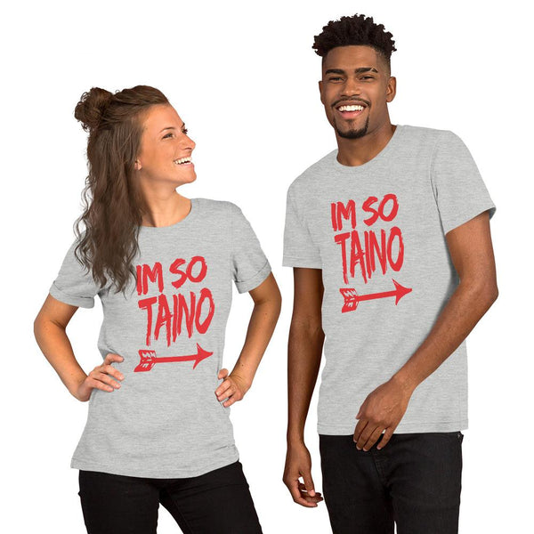 I’m So Taino - Unisex T-Shirt