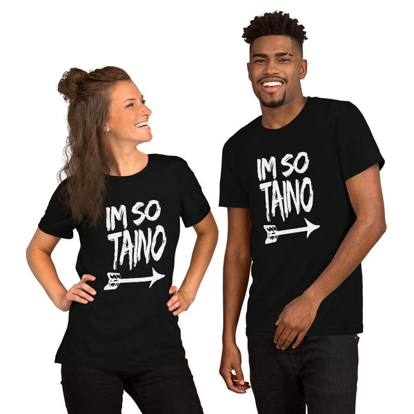 I’m So Taino - Unisex T-Shirt