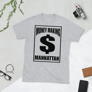 Money Making Manhattan - Unisex T-Shirt