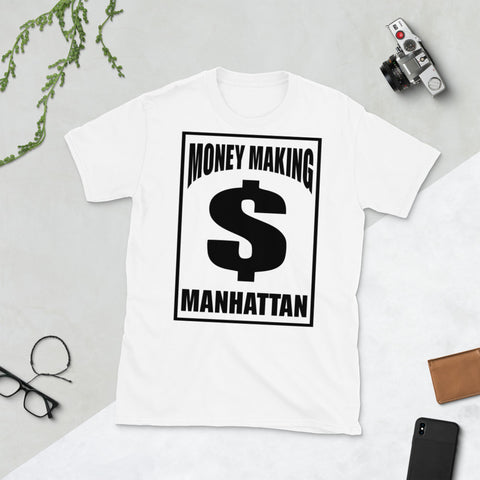 Money Making Manhattan - Unisex T-Shirt